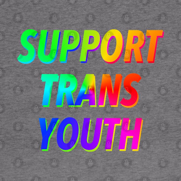 SUPPORT TRANS YOUTH 🏳️‍🌈 by JustSomeThings